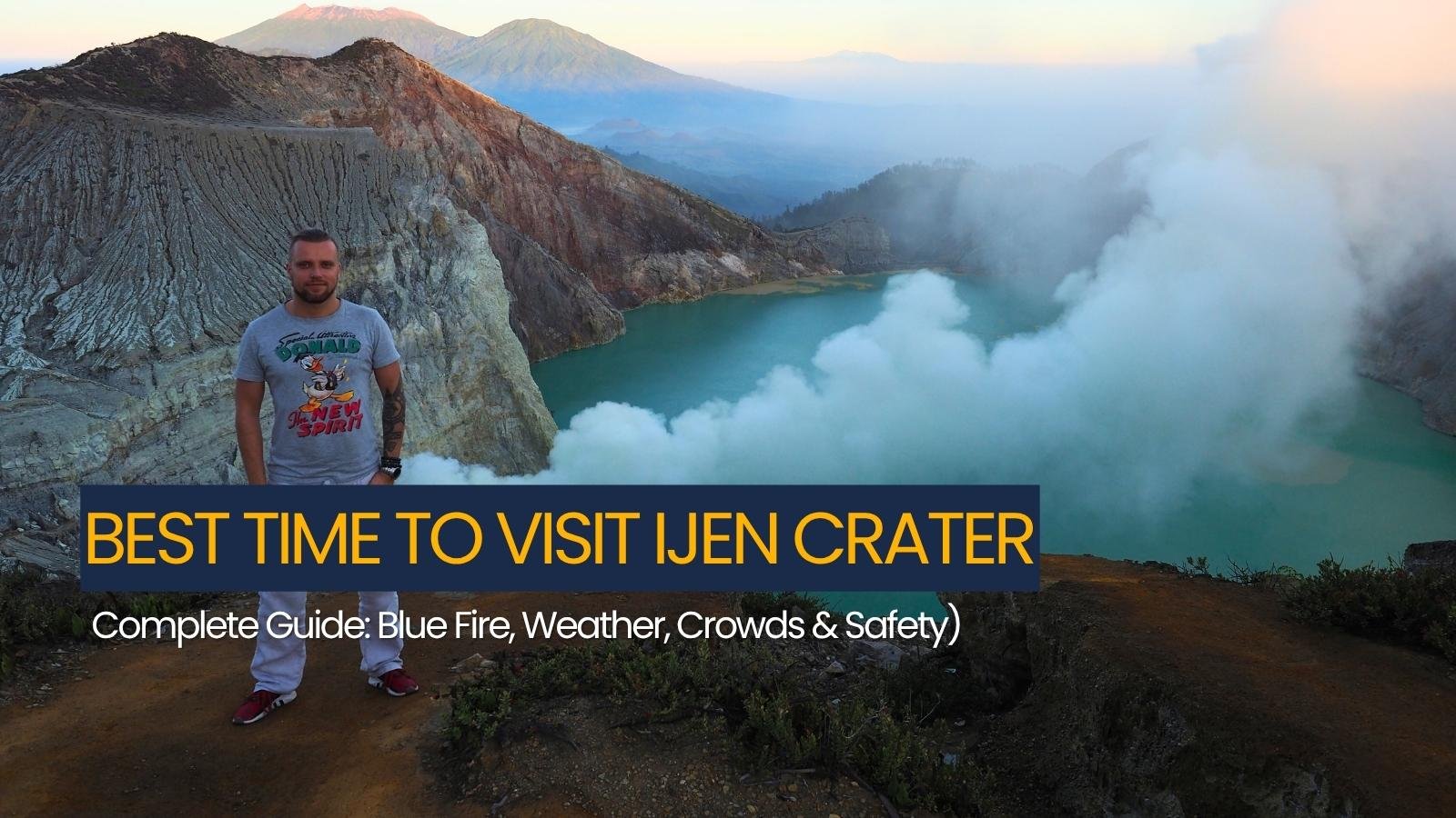 Complete Guide: Blue Fire, Weather, Crowds & Safety